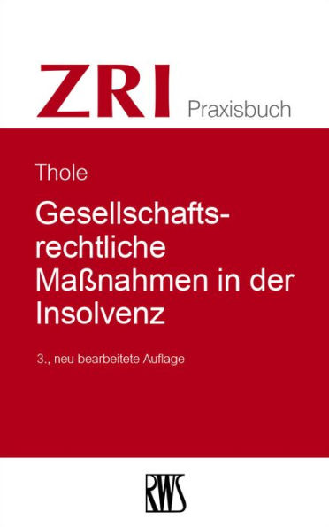 Gesellschaftsrechtliche Maßnahmen in der Insolvenz