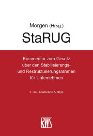 Title: StaRUG: Kommentar zum Gesetz über den Stabilisierungs- und Restrukturierungsrahmen für Unternehmen, Author: Christoph Morgen