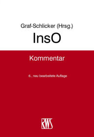 Title: InsO: Kommentar zur Insolvenzordnung, Author: Marie Luise Graf-Schlicker