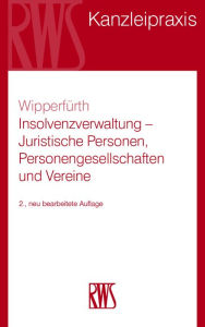 Title: Insolvenzverwaltung: Juristische Personen, Personengesellschaften und Vereine, Author: Sylvia Wipperfürth