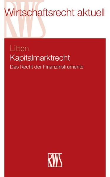 Kapitalmarktrecht: Das Recht der Finanzinstrumente