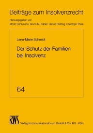 Title: Der Schutz der Familie bei Insolvenz, Author: Lena-Marie Schmidt