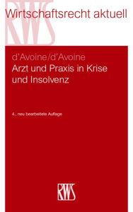 Title: Arzt und Praxis in Krise und Insolvenz, Author: Marc d'Avoine