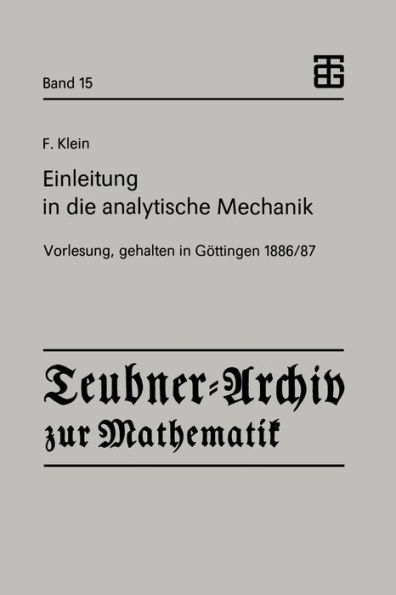 Einleitung in die analytische Mechanik: Vorlesung, gehalten in Göttingen 1886/87