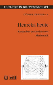 Title: Heureka heute: Kostproben praxiswirksamer Mathematik, Author: Günter Dewess