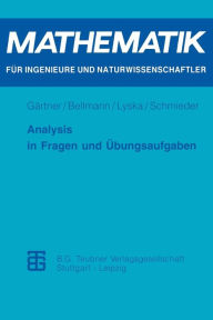 Title: Analysis in Fragen und Übungsaufgaben, Author: Karl-Heinz Gärtner
