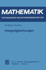 Title: Integralgleichungen, Author: Alois Kufner