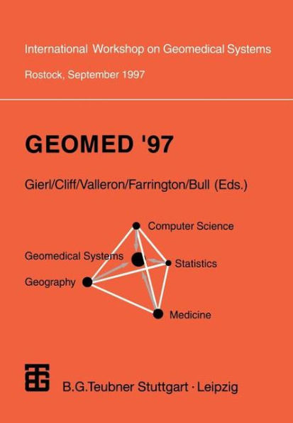 Geomed '97: Proceedings of the International Workshop on Geomedical Systems Rostock, Germany, September 1997