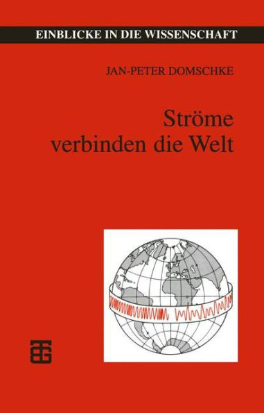 Ströme verbinden die Welt: Telegraphie - Telefonie - Telekommunikation