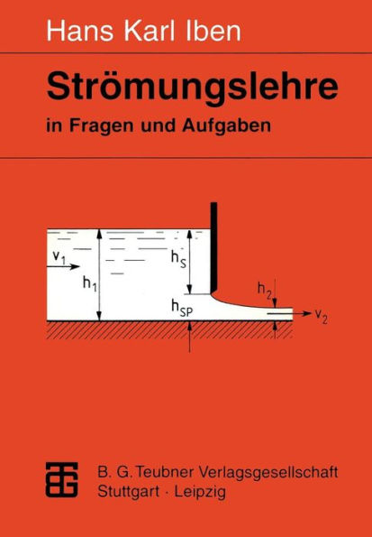 Strömungslehre in Fragen und Aufgaben: Definitionen - Sätze - Grundgleichungen