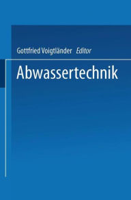 Title: Abwassertechnik, Author: Gottfried Voigtländer