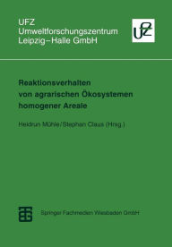 Title: Reaktionsverhalten von agrarischen Ökosystemen homogener Areale: Methoden der Beschreibung, Messung und Quantifizierung, Author: Heidrun Mühle