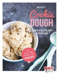 Title: Cookie Dough: Roher Keksteig zum Vernaschen, Author: Maja Nett