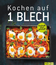 Title: Kochen auf 1 Blech: Einfach & genial, Author: Nina Engels