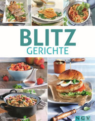 Title: Blitzgerichte: Einfach, schnell & abwechslungsreich, Author: Naumann & Göbel Verlag