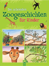 Title: Die schönsten Zoogeschichten für Kinder: 35 Geschichten rund um die Tiere im Zoo, Author: Chris Adrian