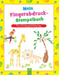 Mein Fingerabdruck-Stempelbuch: Fingerstempeln für Kinder ab 3 Jahren