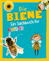 Title: Die Biene: Ein Sachbuch für Kinder, Author: Carola von Kessel