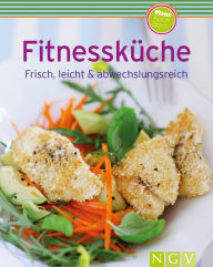 Title: Fitnessküche: Frisch, leicht & abwechslungsreich, Author: Naumann & Göbel Verlag