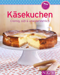 Title: Käsekuchen: Cremig, süß & unwiderstehlich, Author: Naumann & Göbel Verlag