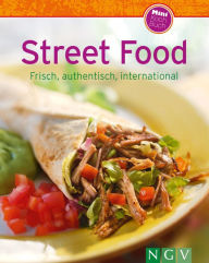 Title: Street Food: Frisch, authentisch, international, Author: Naumann & Göbel Verlag