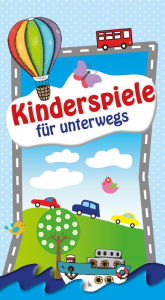 Title: Kinderspiele für unterwegs: Spaß und Spielideen für die Reise, Author: Sandra Noa