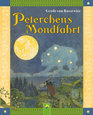 Title: Peterchens Mondfahrt: Ein Märchen, Author: Gerdt von Bassewitz