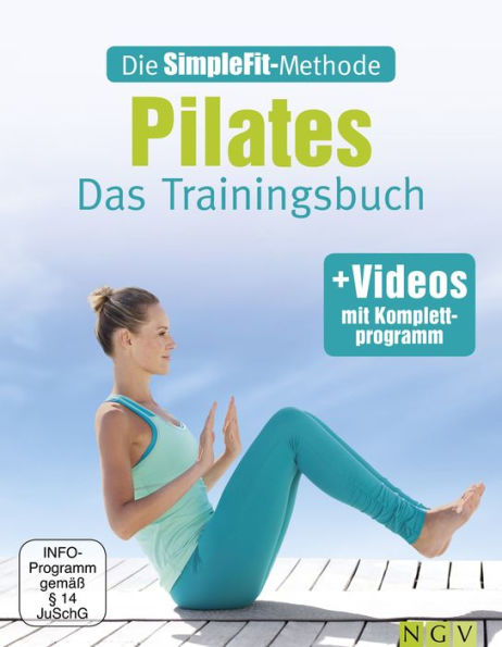 Die SimpleFit-Methode - Pilates: Das Trainingsbuch - mit Videos mit Komplettprogramm