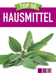 Title: Top 50 Hausmittel: Wirksame Heilkräfte aus der Natur, Author: Dr. Rita Mielke