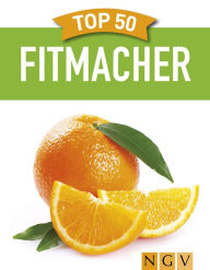 Title: Top 50 Fitmacher: Gesundes Powerfood aus der Natur, Author: Christina Wiedemann