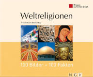 Title: Weltreligionen: 100 Bilder - 100 Fakten: Wissen auf einen Blick, Author: Friedemann Bedürftig