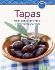 Title: Tapas: Klein, temperamentvoll und typisch spanisch, Author: Naumann & Göbel Verlag