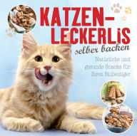 Title: Katzenleckerlis selber backen: Natürliche und gesunde Snacks für Katzen, Author: Nina Engels