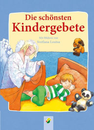 Title: Die schönsten Kindergebete: Mit Elternratgeber 