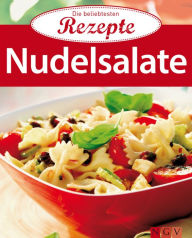 Title: Nudelsalate: Die beliebtesten Rezepte, Author: Naumann & Göbel Verlag