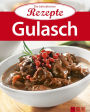 Gulasch: Die beliebtesten Rezepte