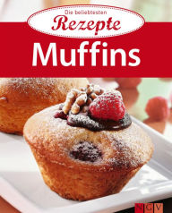 Title: Muffins: Die beliebtesten Rezepte, Author: Naumann & Göbel Verlag