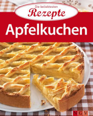 Title: Apfelkuchen: Die beliebtesten Rezepte, Author: Naumann & Göbel Verlag
