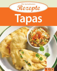 Title: Tapas: Die beliebtesten Rezepte, Author: Naumann & Göbel Verlag