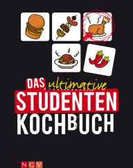 Title: Das ultimative Studentenkochbuch: Einfach, preiswert und immer lecker: Unsere schönsten Rezepte für Studenten, Author: Naumann & Göbel Verlag