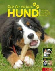 Title: Zeit für meinen Hund: Die wichtigsten Tipps zur Hunde-Haltung: Anschaffung, Erziehung, Pflege und die schönsten Hundespiele, Author: Jennifer Willms