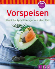 Title: Vorspeisen: Unsere 100 besten Rezepte in einem Kochbuch, Author: Naumann & Göbel Verlag