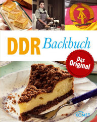 Title: DDR Backbuch: Das Original: Rezepte Klassiker aus der DDR-Backstube, Author: Barbara Otzen