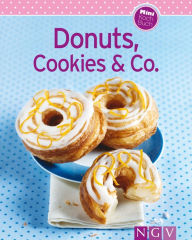 Title: Donuts, Cookies & Co.: Unsere 100 besten Rezepte in einem Backbuch, Author: Naumann & Göbel Verlag
