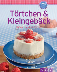 Title: Törtchen & Kleingebäck: Unsere 100 besten Rezepte in einem Backbuch, Author: Naumann & Göbel Verlag