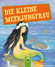 Title: Die kleine Meerjungfrau: Andersens Märchen, Author: Hans Christian Andersen