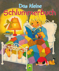 Title: Das kleine Schlummerbuch: Die schönsten Gutenachtgeschichten, Author: Susanne Wiedemuth