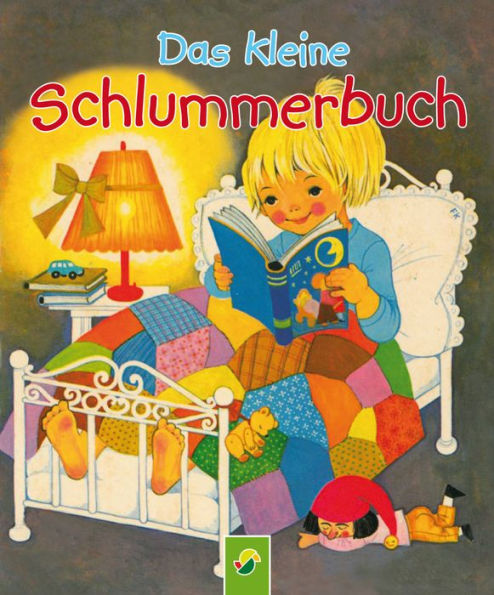 Das kleine Schlummerbuch: Die schönsten Gutenachtgeschichten