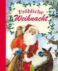 Title: Fröhliche Weihnacht: Stimmungsvolle Weihnachtslieder mit Noten für die ganze Familie, Author: Schwager & Steinlein Verlag