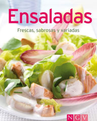 Title: Ensaladas: Nuestras 100 mejores recetas en un solo libro, Author: Naumann & Göbel Verlag